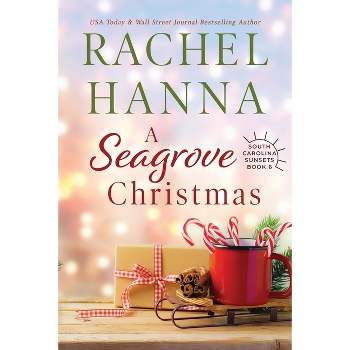 A Seagrove Christmas - (South Carolina Sunsets) Large Print by  Rachel Hanna (Paperback)