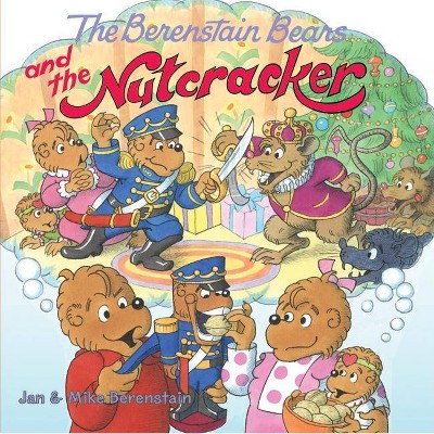 The Berenstain Bears and the Nutcracker - by  Jan Berenstain & Mike Berenstain (Paperback)