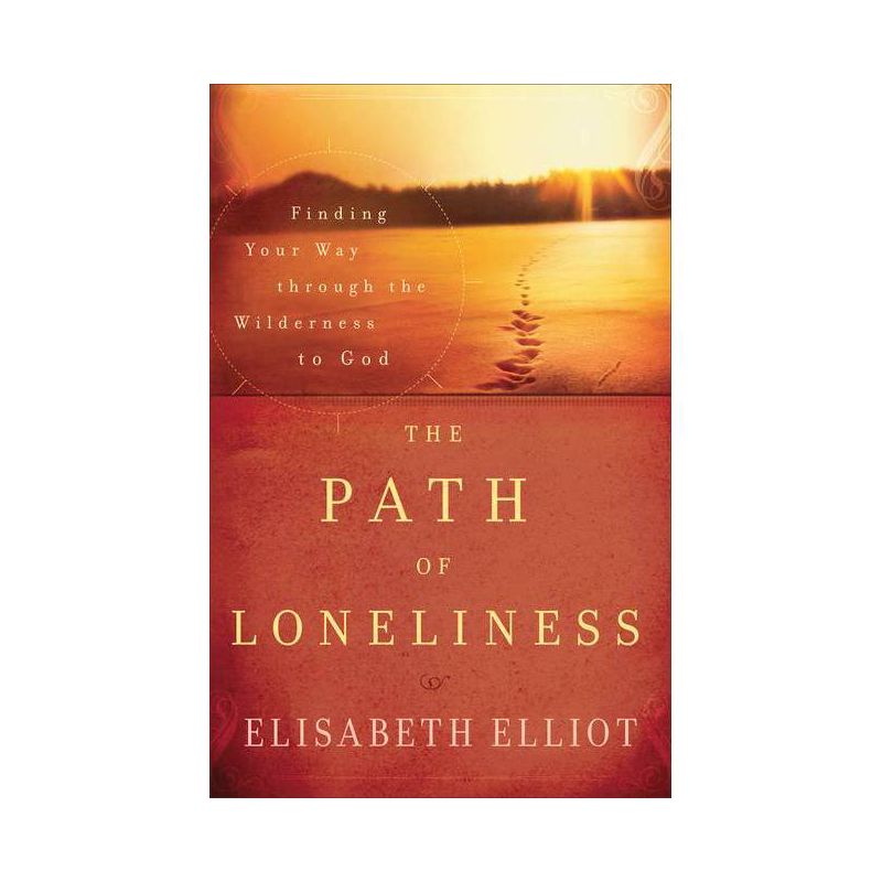 The Path of Loneliness - by  Elisabeth Elliot (Paperback), 1 of 2