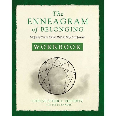 The Enneagram of Belonging Workbook - by  Christopher L Heuertz (Paperback)