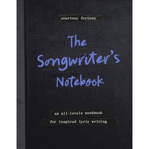 The Songwriter's Notebook - by  Courtney Fortune (Paperback) - 1 of 1