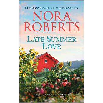 Late Summer Love - by  Nora Roberts (Paperback)