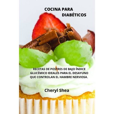 Cocina Para Diabéticos - by  Cheryl Shea (Paperback)