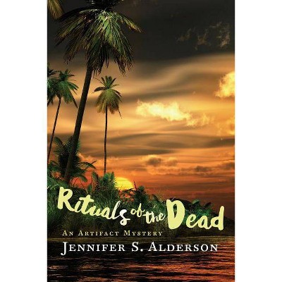 Rituals of the Dead - (Zelda Richardson Mystery) by  Jennifer S Alderson (Paperback)