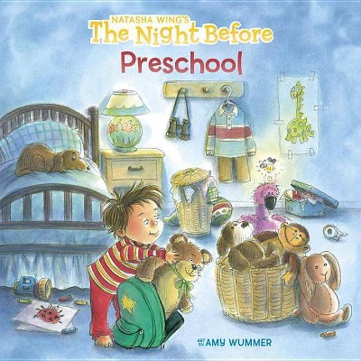 Night Before Preschool Juvenile Fiction - by Natash Wing (Paperback)