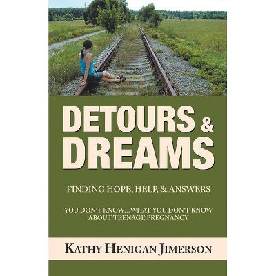 Detours & Dreams - by  Kathy Henigan Jimerson (Paperback)