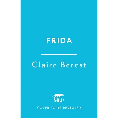 Frida - by Claire Berest