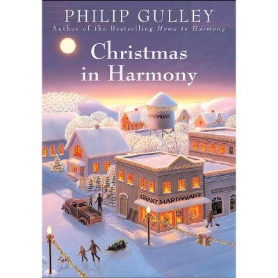 Christmas in Harmony - (Harmony Novel) by  Philip Gulley (Hardcover)