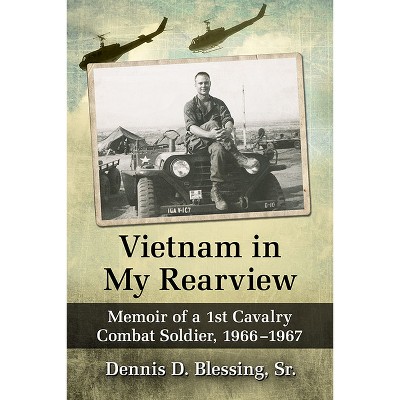 Vietnam in My Rearview - by  Dennis D Blessing (Paperback)