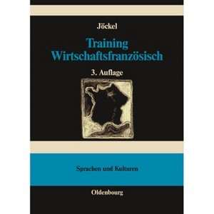 Training Wirtschaftsfranzösisch - (Lehr- Und Handbücher Zu Sprachen Und Kulturen) 3rd Edition by  Sabine Jöckel (Hardcover) - 1 of 1