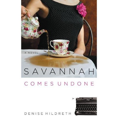 Savannah Comes Undone - (Savanah) by  Denise Hildreth Jones (Paperback)