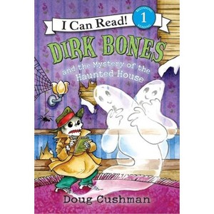 Dirk Bones and the Mystery of the Haunted House - (I Can Read Level 1) by  Doug Cushman (Paperback) - 1 of 1