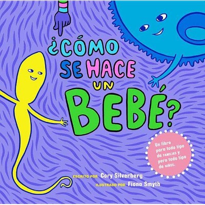 ¿Cómo Se Hace Un Bebé? - by  Cory Silverberg (Paperback)