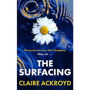 The Surfacing - by  Claire Ackroyd (Paperback) - 1 of 1