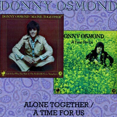 Osmond Donny - Alone Together / A Time For Us (CD)