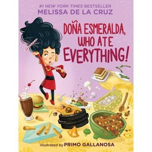 Doña Esmeralda, Who Ate Everything - by  Melissa de la Cruz (Hardcover) - 1 of 1