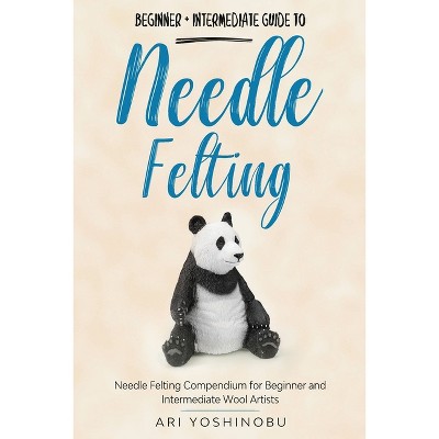 Needle Felting - (Cute Needle Animals) by Ari Yoshinobu (Paperback)