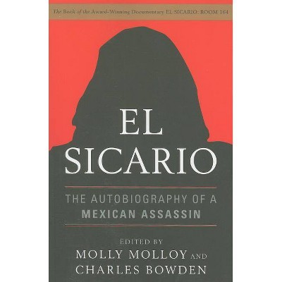 El Sicario - by  Molly Molloy & Charles Bowden (Paperback)