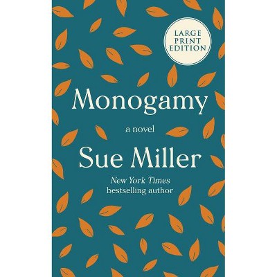 Monogamy - Large Print by  Sue Miller (Paperback)