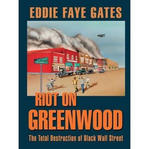 Riot on Greenwood - by  Eddie Faye Gates (Paperback) - 1 of 1
