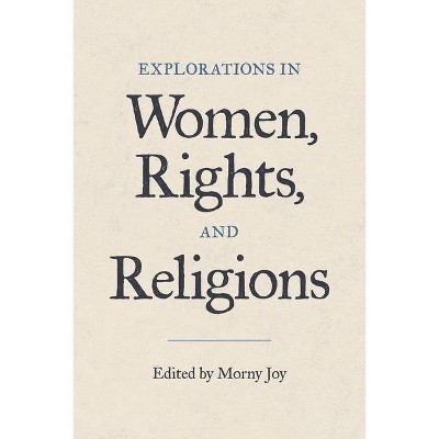 Explorations in Women, Rights, and Religions - by  Morny Joy (Paperback)