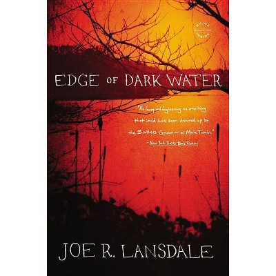 Edge of Dark Water - by  Joe R Lansdale (Paperback)