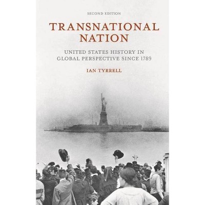 Transnational Nation - 2nd Edition by  Ian Tyrrell (Paperback)