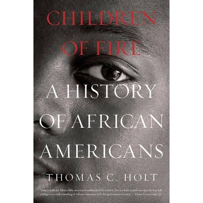 Children of Fire - by  Thomas C Holt (Paperback)