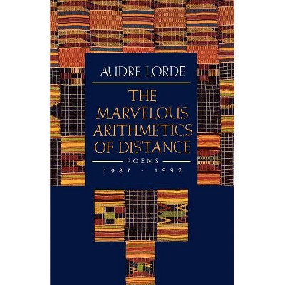 The Marvelous Arithmetics Of Distance By Audre Lorde Paperback Target