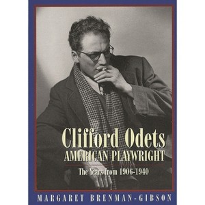 Clifford Odets - (Applause Books) Annotated by  Margaret Brenman-Gibson (Paperback) - 1 of 1