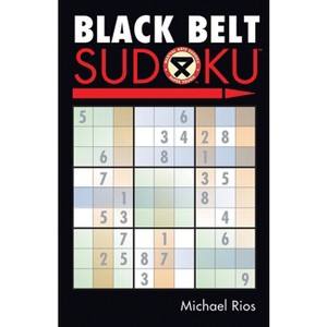 Black Belt Sudoku(r) - (Martial Arts Puzzles) by  Michael Rios (Paperback) - 1 of 1