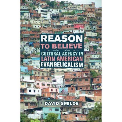 Reason to Believe, 3 - (Anthropology of Christianity) by  David Smilde (Paperback)