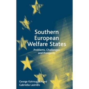 Southern European Welfare States - by  G Katrougalos & G Lazaridis (Hardcover) - 1 of 1