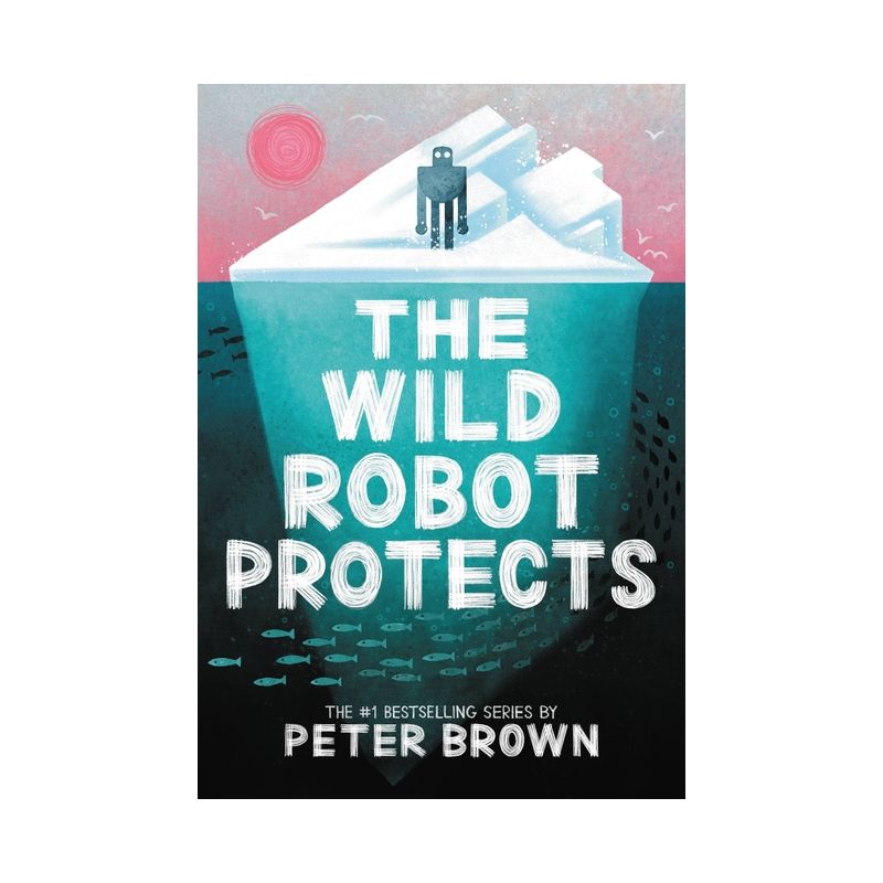 The Wild Robot Protects - by  Peter Brown (Hardcover), 1 of 2