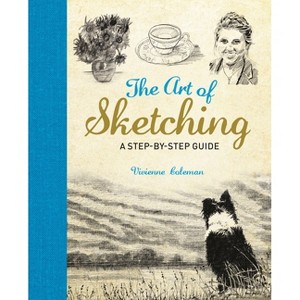 The Art of Sketching - by  Vivienne Coleman (Paperback) - 1 of 1