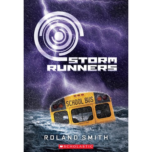 Storm Runners (the Storm Runners Trilogy, Book 1) - by  Roland Smith (Paperback) - image 1 of 1