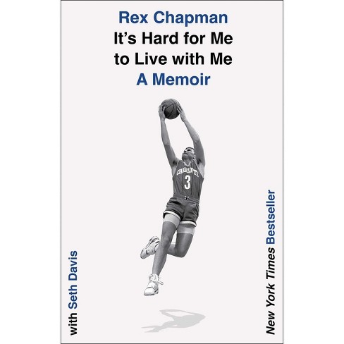 It's Hard for Me to Live with Me - by Rex Chapman & Seth Davis - image 1 of 1