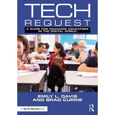 Tech Request - by  Emily L Davis & Brad Currie (Paperback)