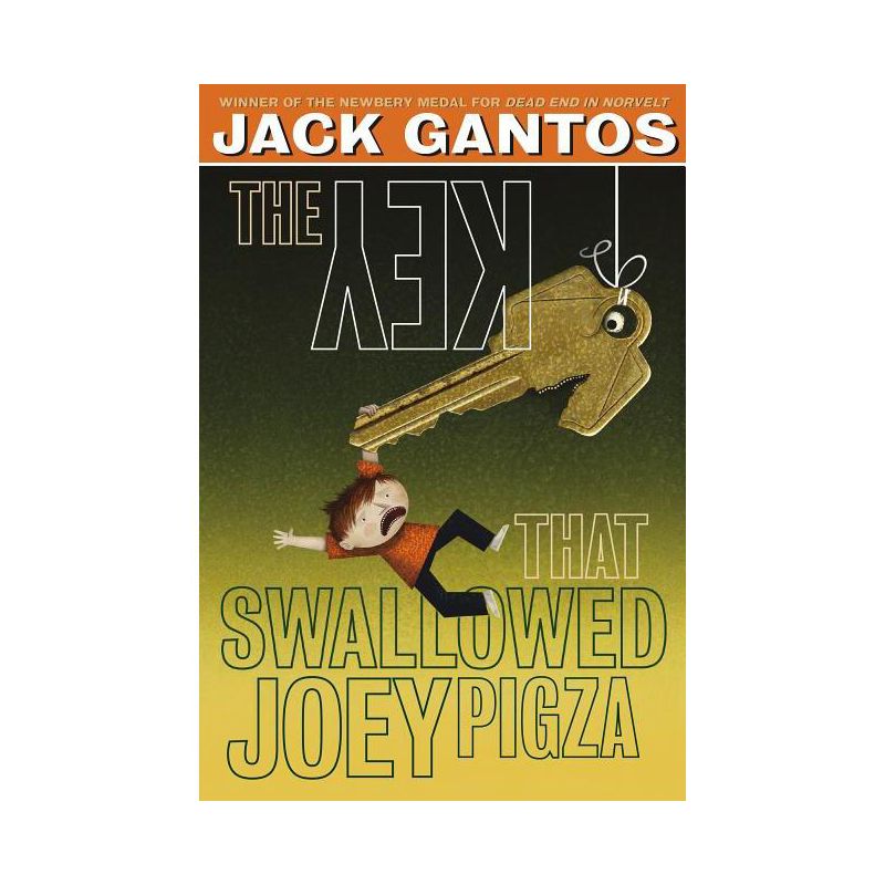 The Key That Swallowed Joey Pigza - by  Jack Gantos (Paperback), 1 of 2