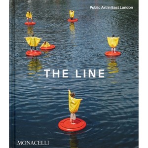 The Line - by  The Line & Megan Piper & Sarah Carrington & C F Prior & Gus Casely-Hayford & Emma Dabiri & Andrew Jones & Jes Fernie (Hardcover) - 1 of 1