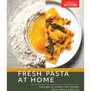 Fresh Pasta at Home - by  America's Test Kitchen (Paperback) - 1 of 1