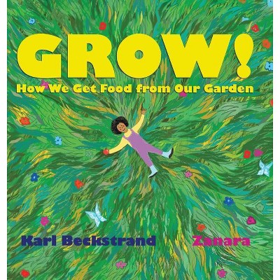 Grow - (Food Books for Kids) Large Print by  Karl Beckstrand (Hardcover)