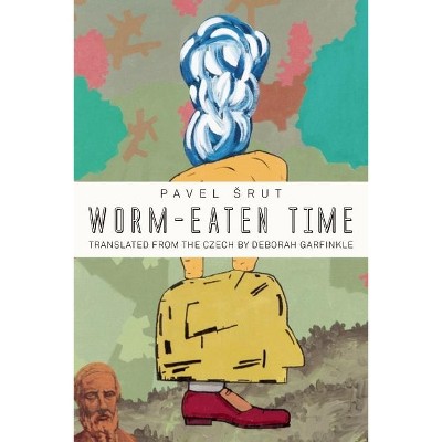 Worm-Eaten Time - by  Pavel Srut (Paperback)