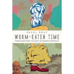 Worm-Eaten Time - by  Pavel Srut (Paperback) - 1 of 1