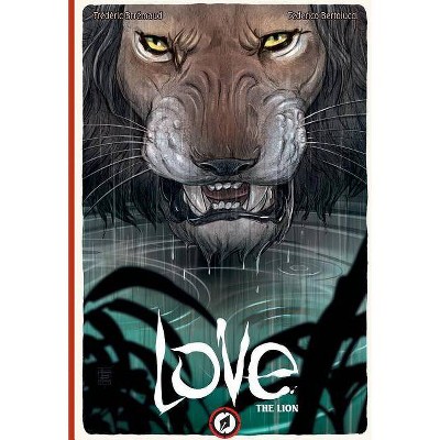 Love: The Lion - by  Frederic Brremaud (Hardcover)