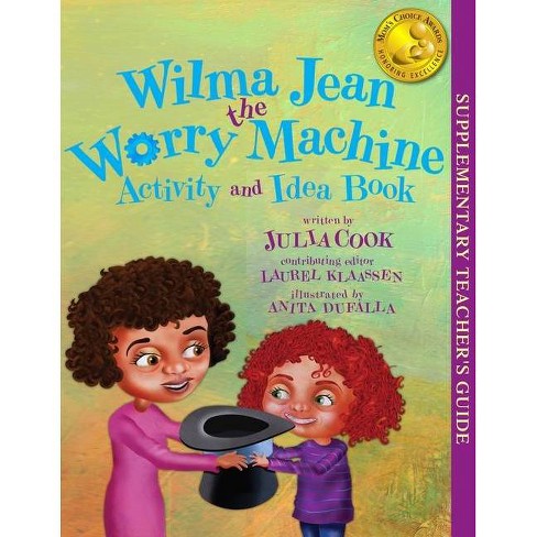 Wilma Jean the Worry Machine Activity and Idea Book - by  Julia Cook (Paperback) - image 1 of 1