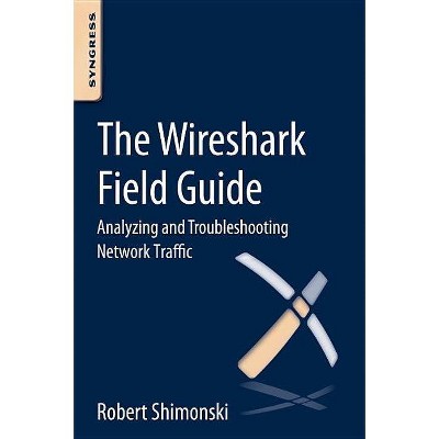 The Wireshark Field Guide - by  Robert Shimonski (Paperback)