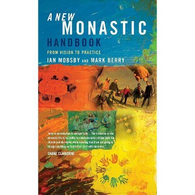 A New Monastic Handbook - by  Ian Mobsby & Mark Berry (Hardcover)