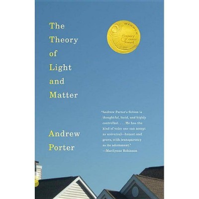 The Theory of Light & Matter - (Vintage Contemporaries) by  Andrew Porter (Paperback)