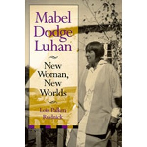 Mabel Dodge Luhan - by  Lois Palken Rudnick (Paperback) - 1 of 1